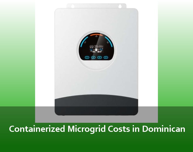 Containerized Microgrid Costs in Dominican